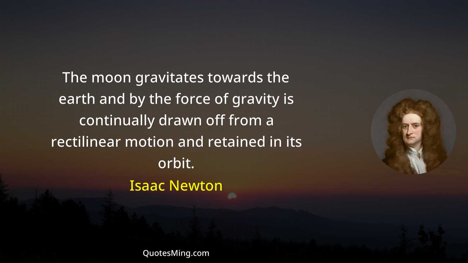 The moon gravitates towards the earth and by the force