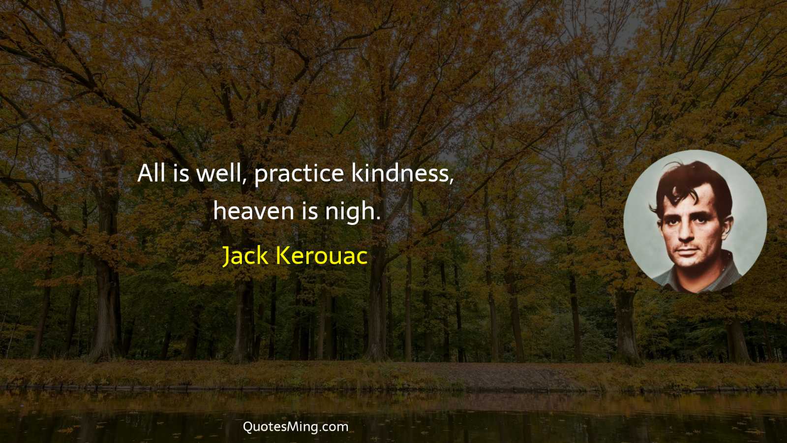 All is well practice kindness heaven is nigh