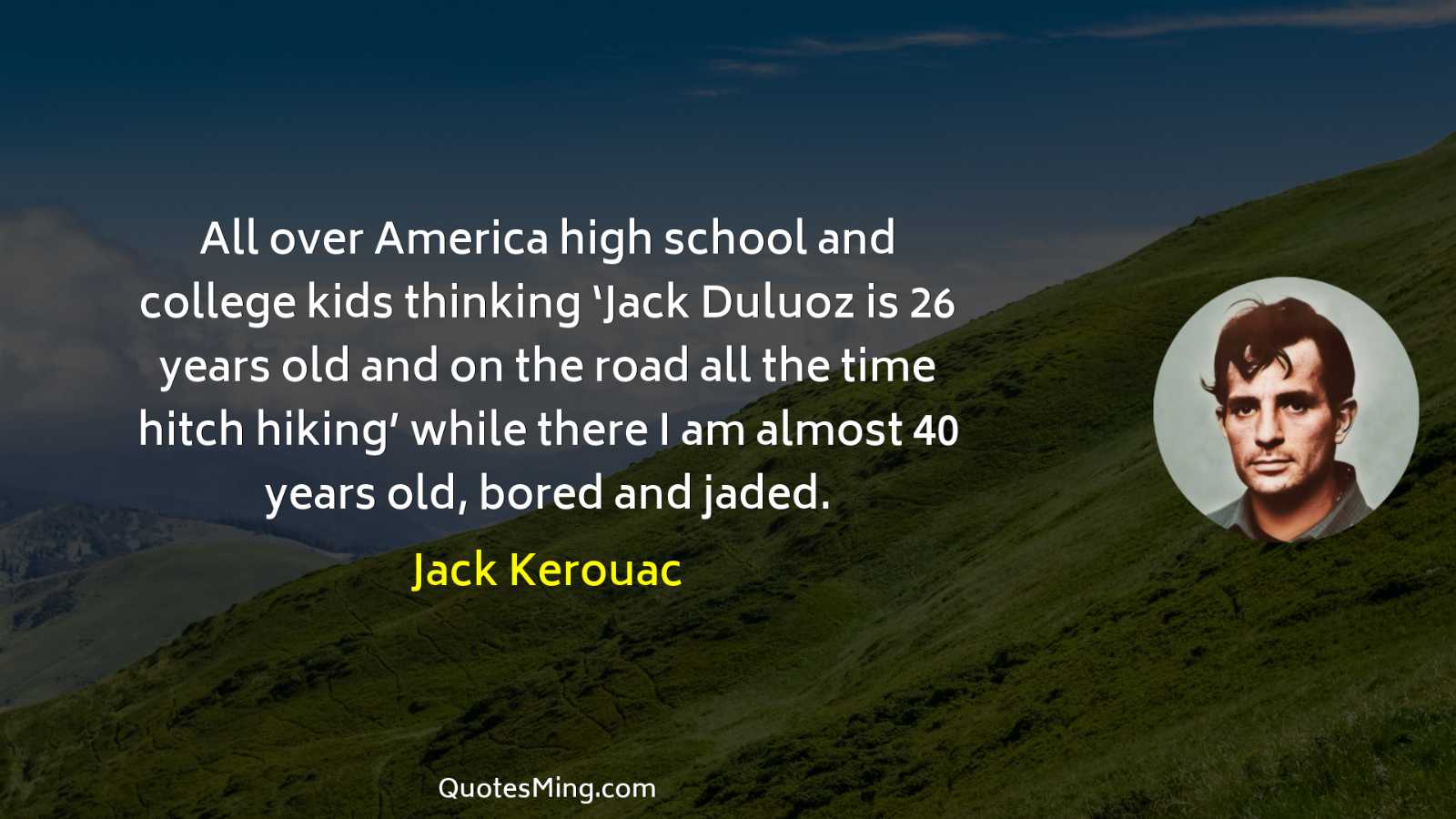 All over America high school and college kids thinking ‘Jack