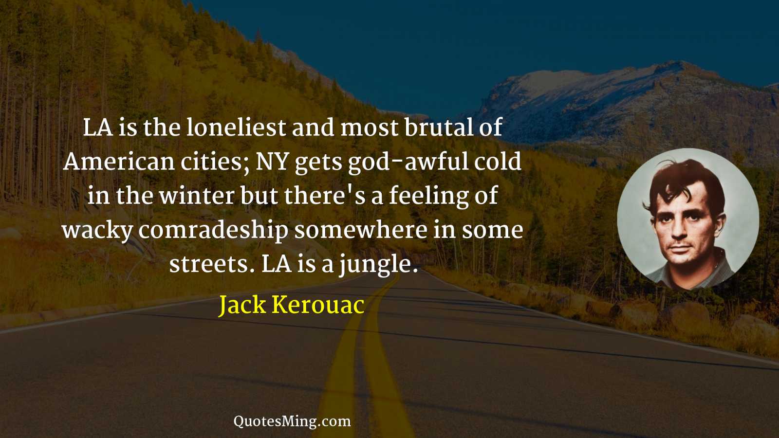 LA is the loneliest and most brutal of American cities;