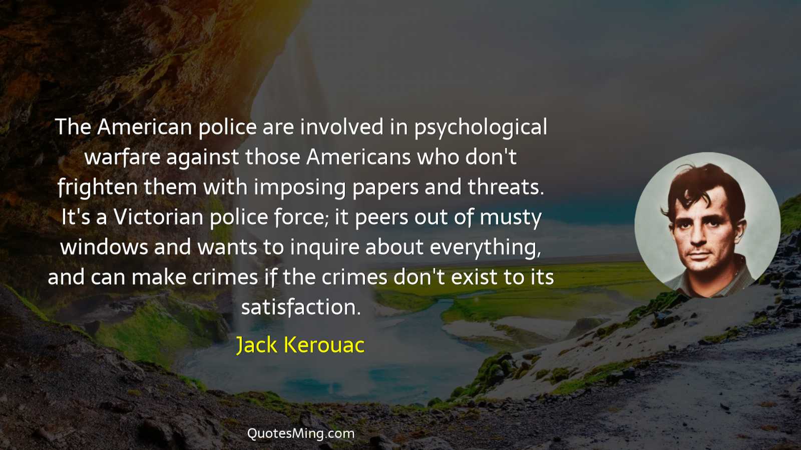 The American police are involved in psychological warfare against those