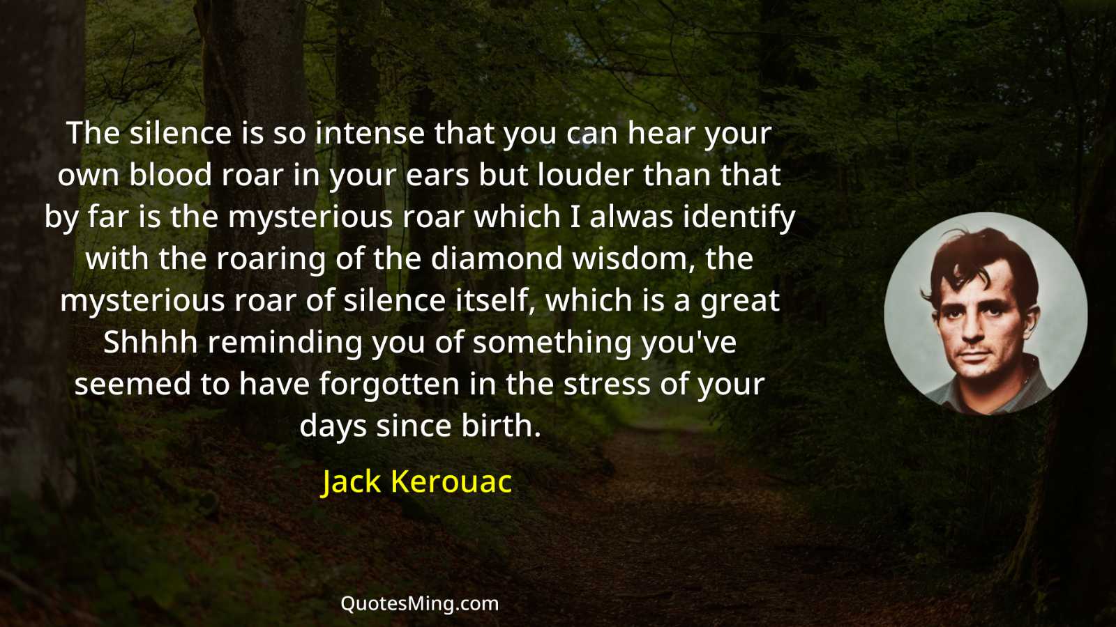 The silence is so intense that you can hear your