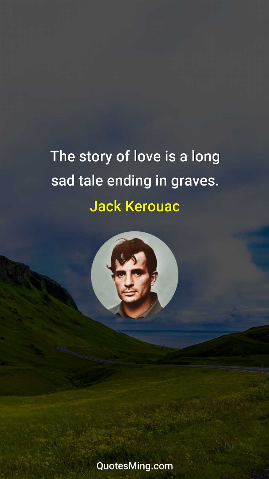 The story of love is a long sad tale ending