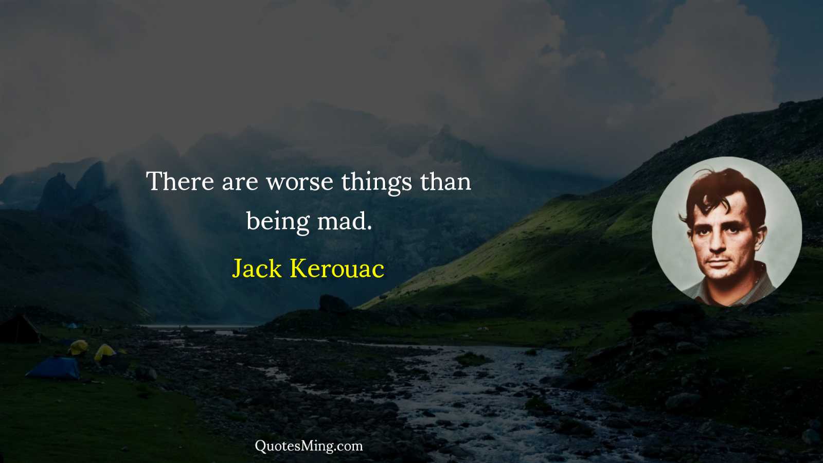 There are worse things than being mad