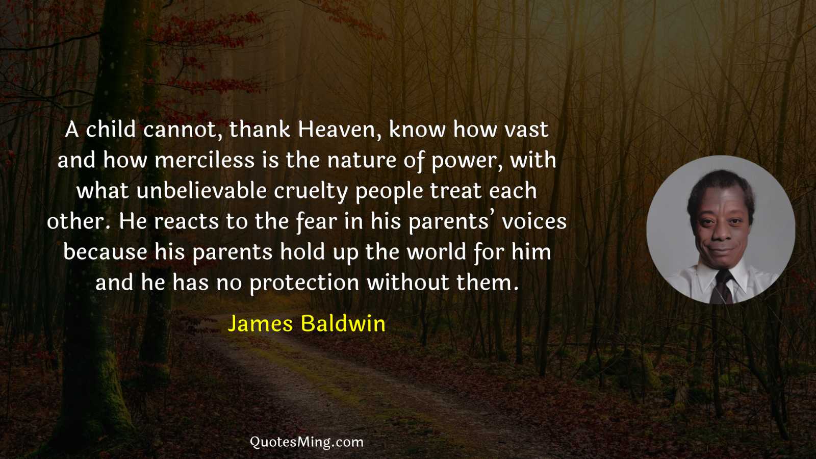 A child cannot thank Heaven know how vast and how