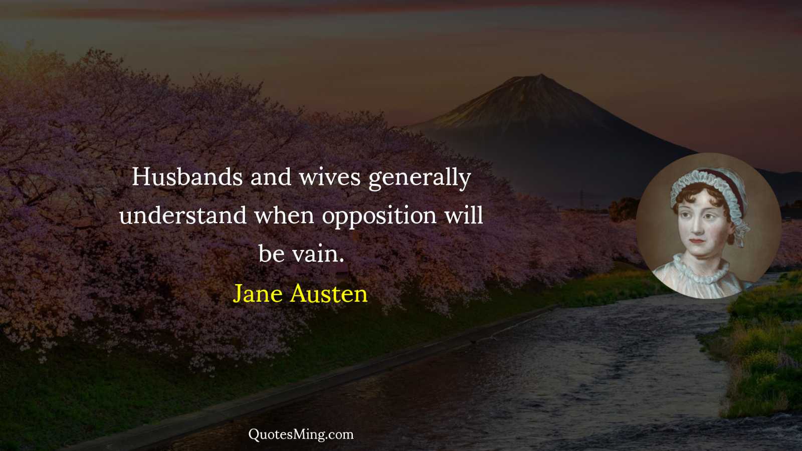 Husbands and wives generally understand when opposition will be vain