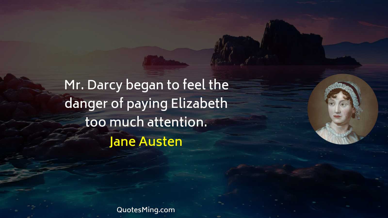 Mr Darcy began to feel the danger of paying Elizabeth