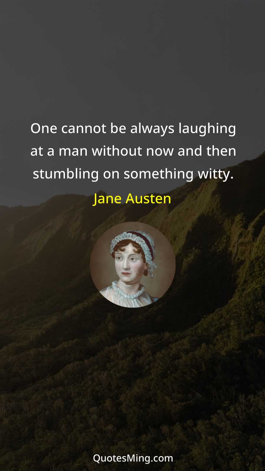 One cannot be always laughing at a man without now