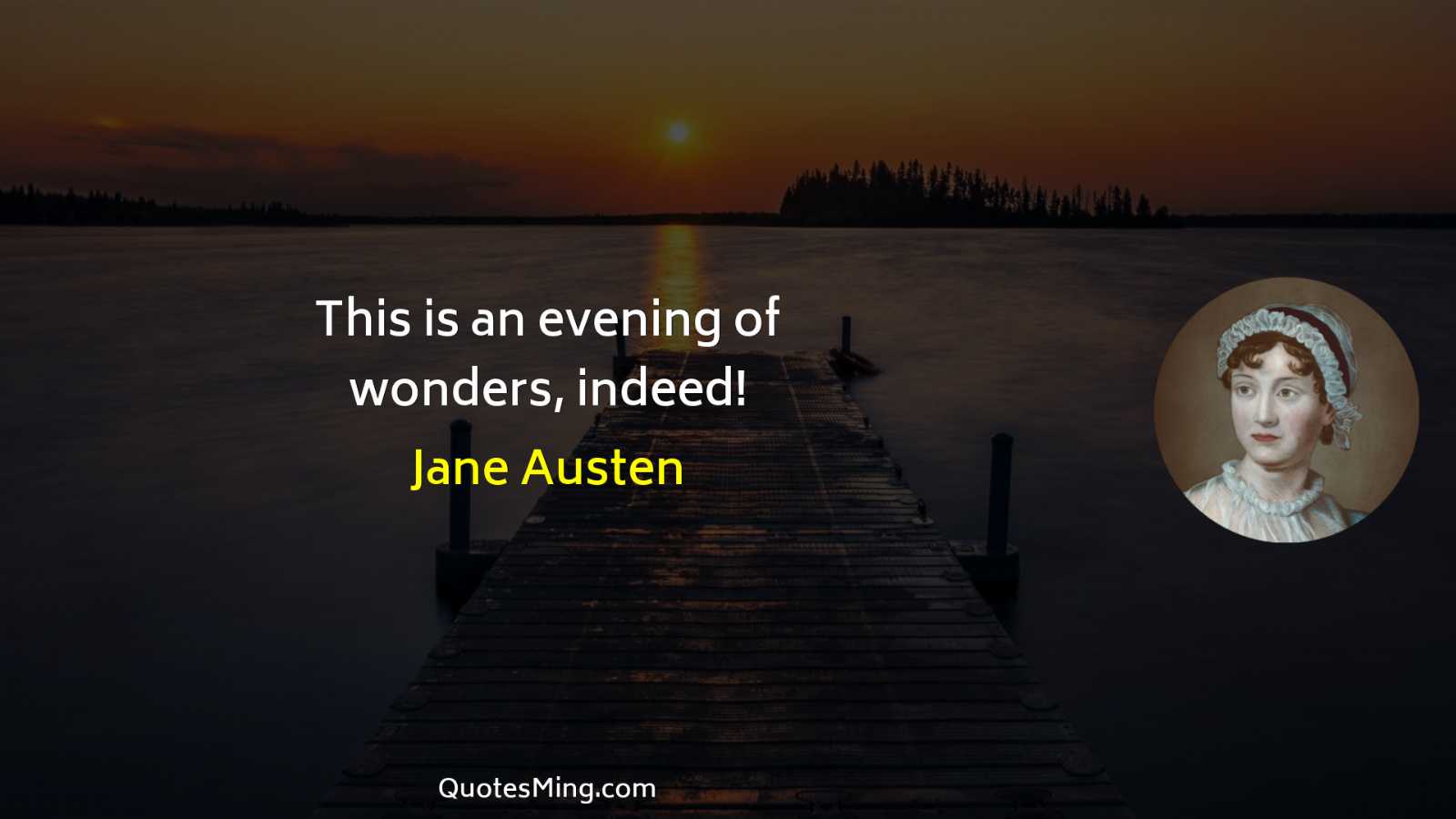 This is an evening of wonders indeed