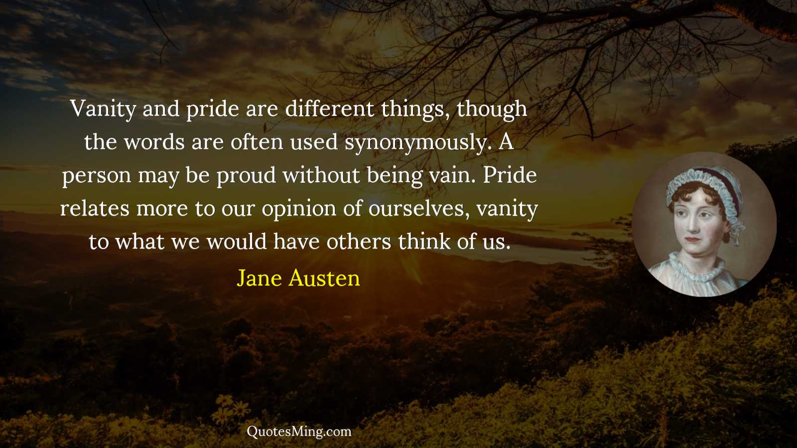 Vanity and pride are different things though the words are