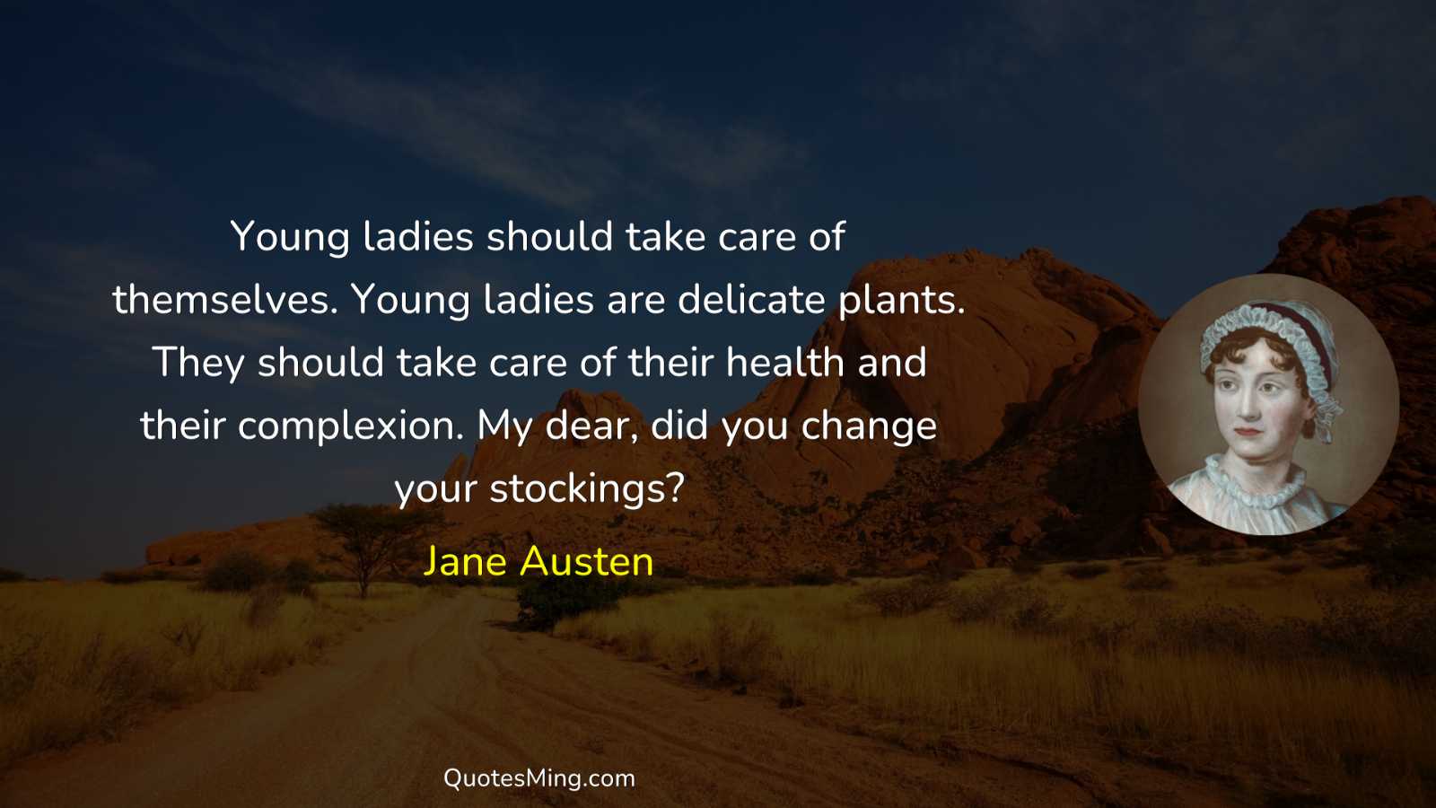 Young ladies should take care of themselves Young ladies are