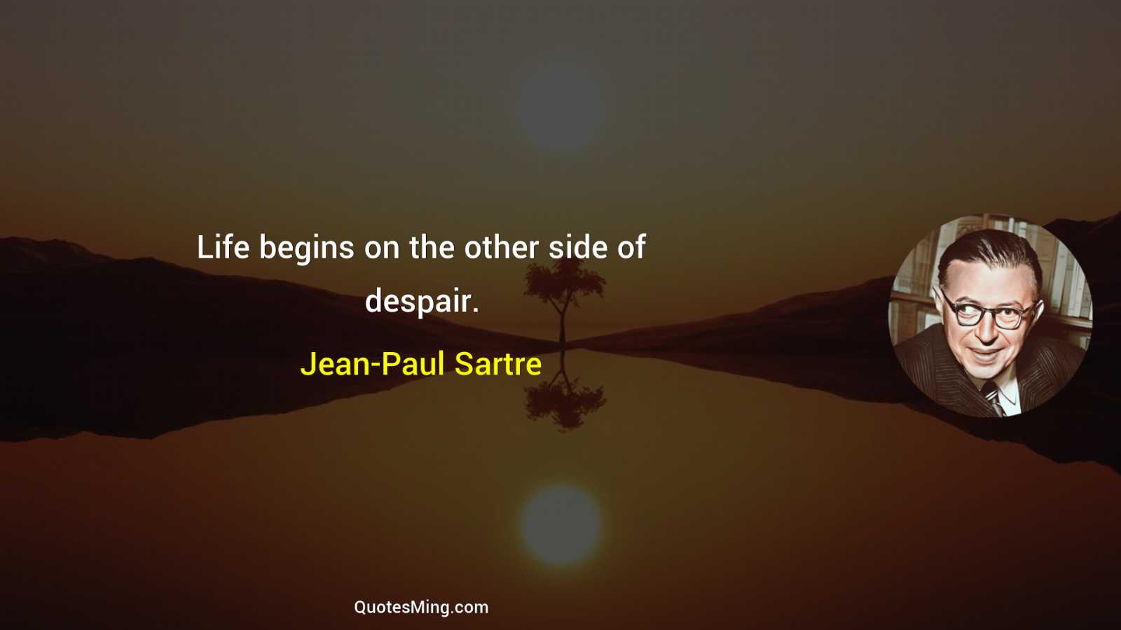 Life begins on the other side of despair