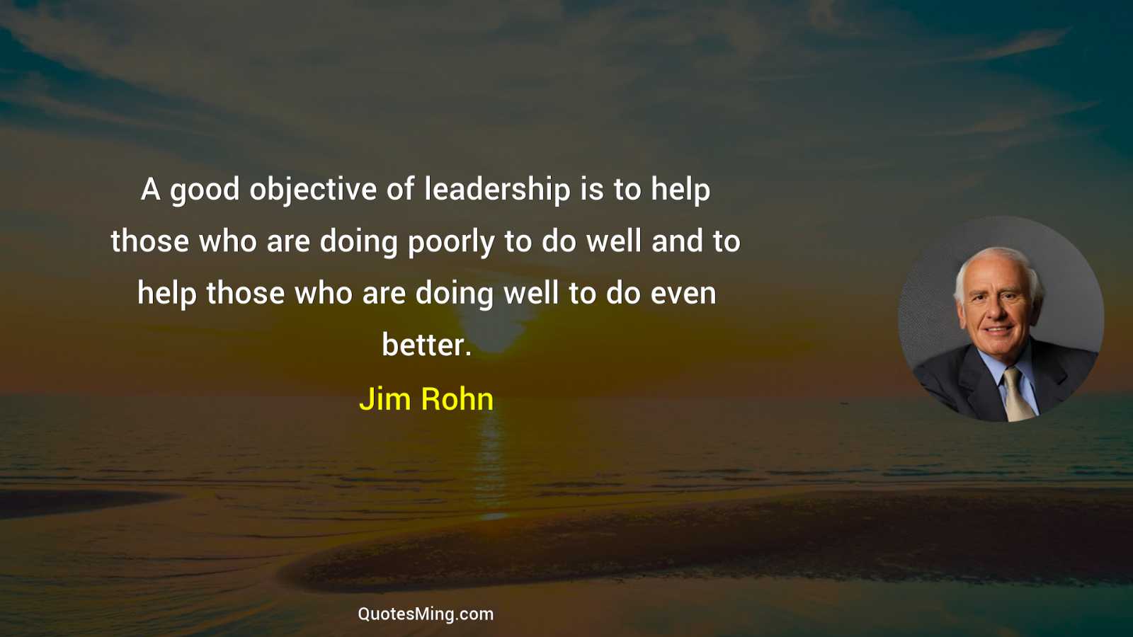 A good objective of leadership is to help those who