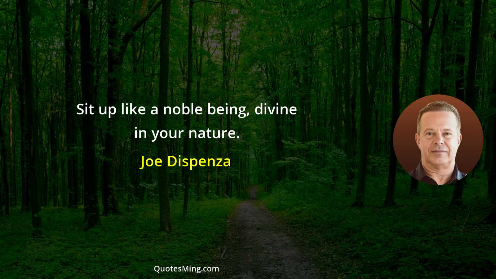 Sit up like a noble being divine in your nature