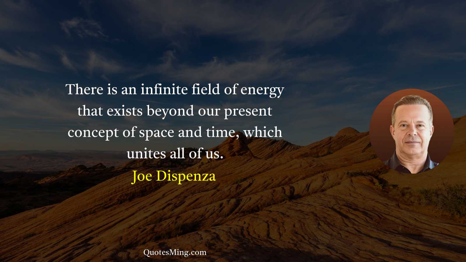 There is an infinite field of energy that exists beyond