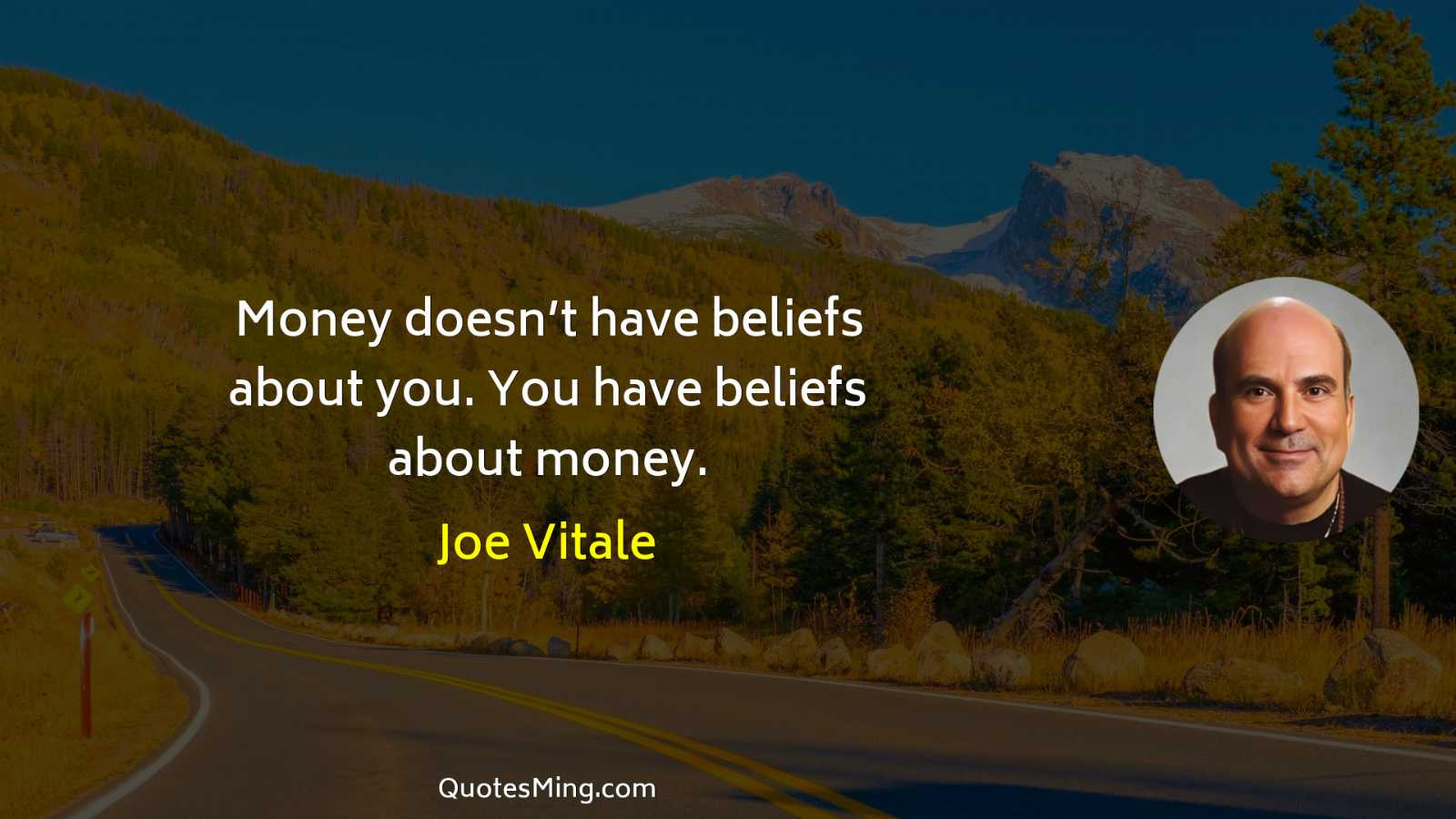 Money doesn’t have beliefs about you You have beliefs about