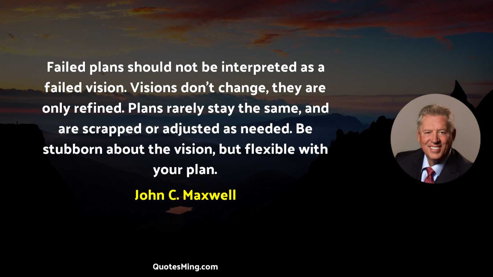 Failed plans should not be interpreted as a failed vision