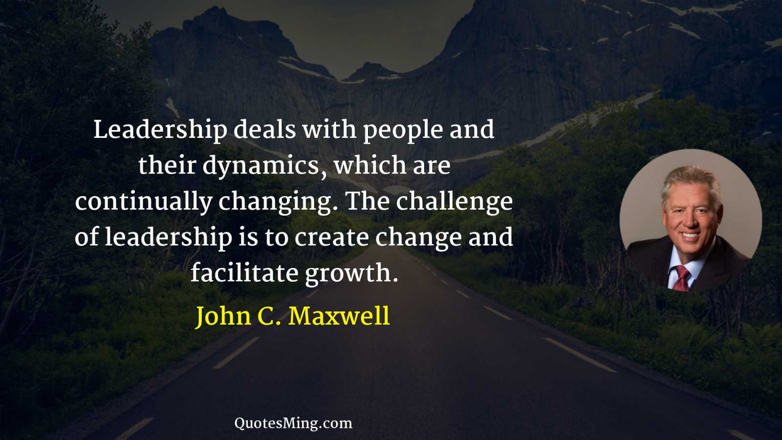 Leadership deals with people and their dynamics which are continually