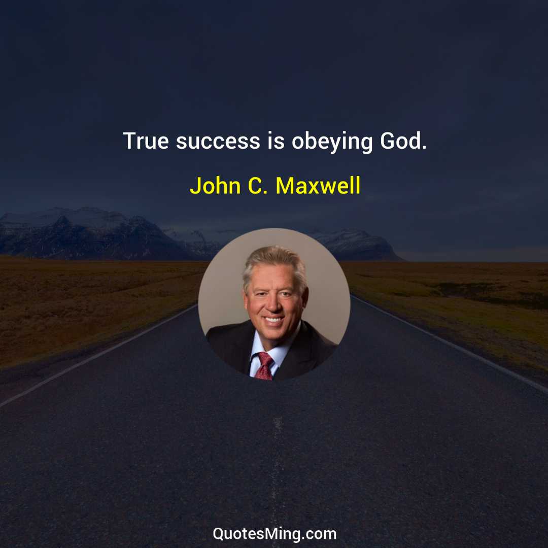 True success is obeying God