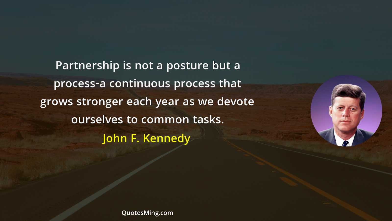 Partnership is not a posture but a process-a continuous process