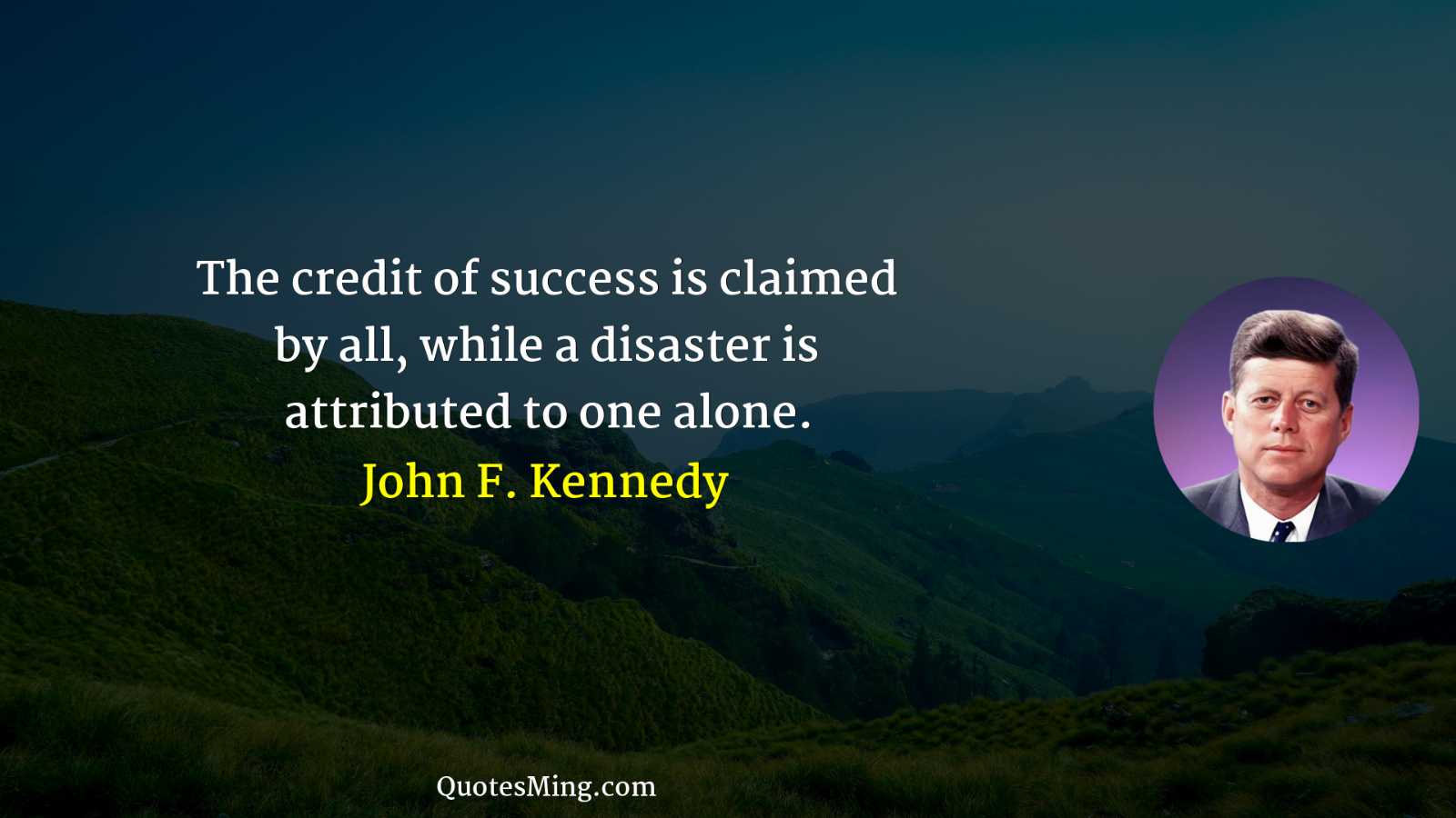 The credit of success is claimed by all while a