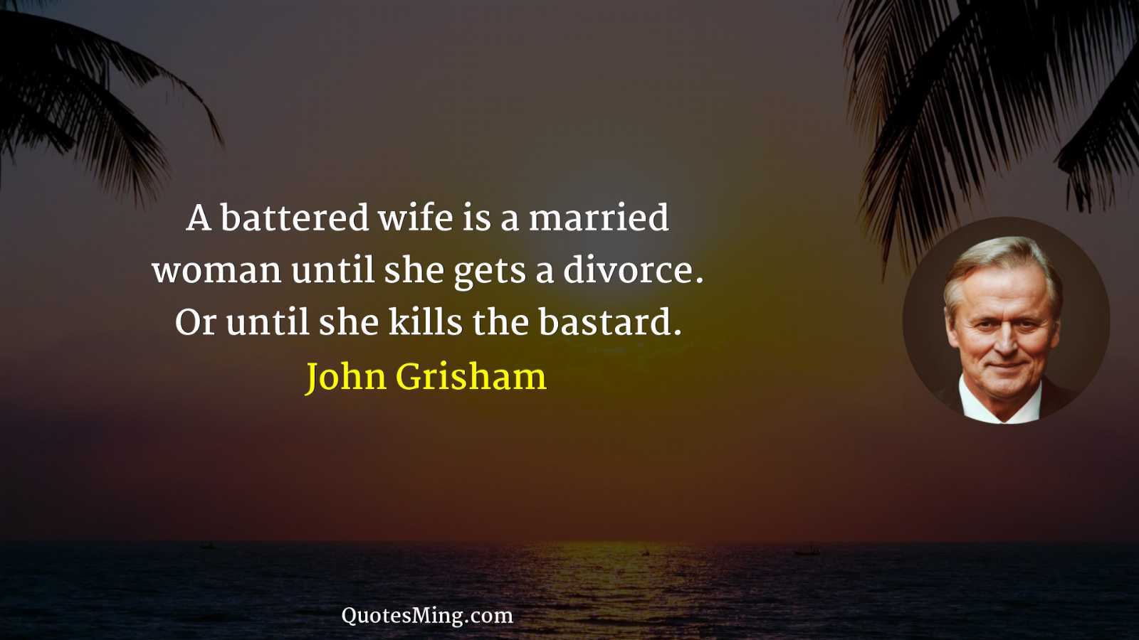 A battered wife is a married woman until she gets