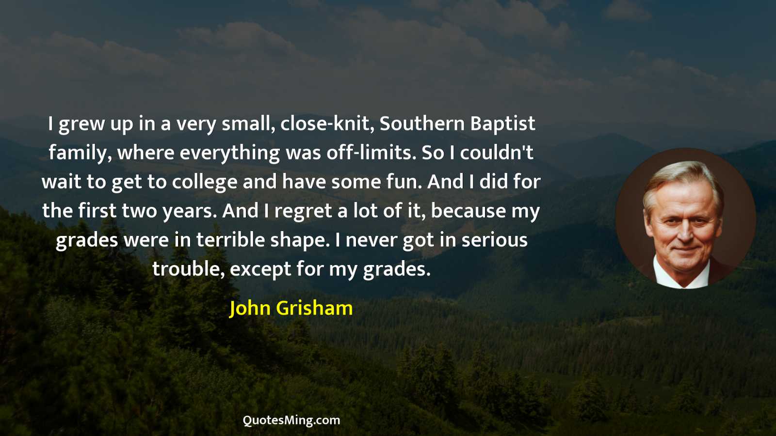 I grew up in a very small close-knit Southern Baptist