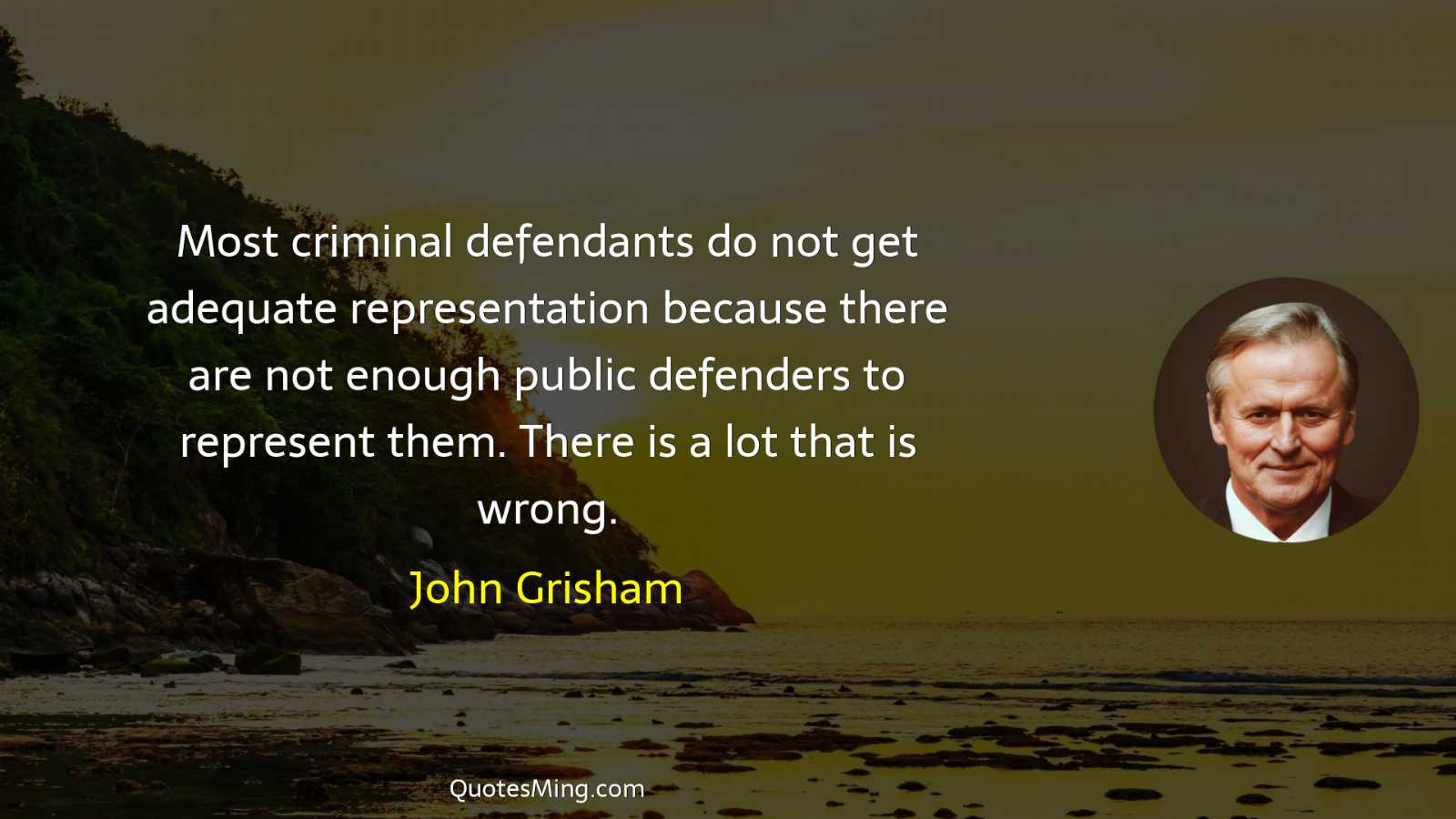 Most criminal defendants do not get adequate representation because there