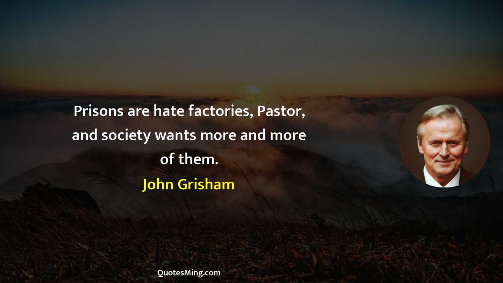 Prisons are hate factories Pastor and society wants more and