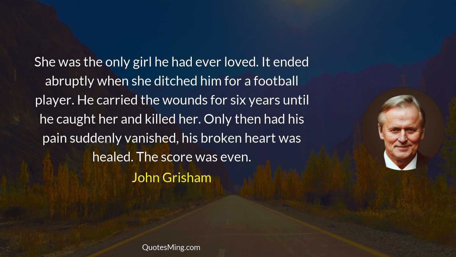 She was the only girl he had ever loved It