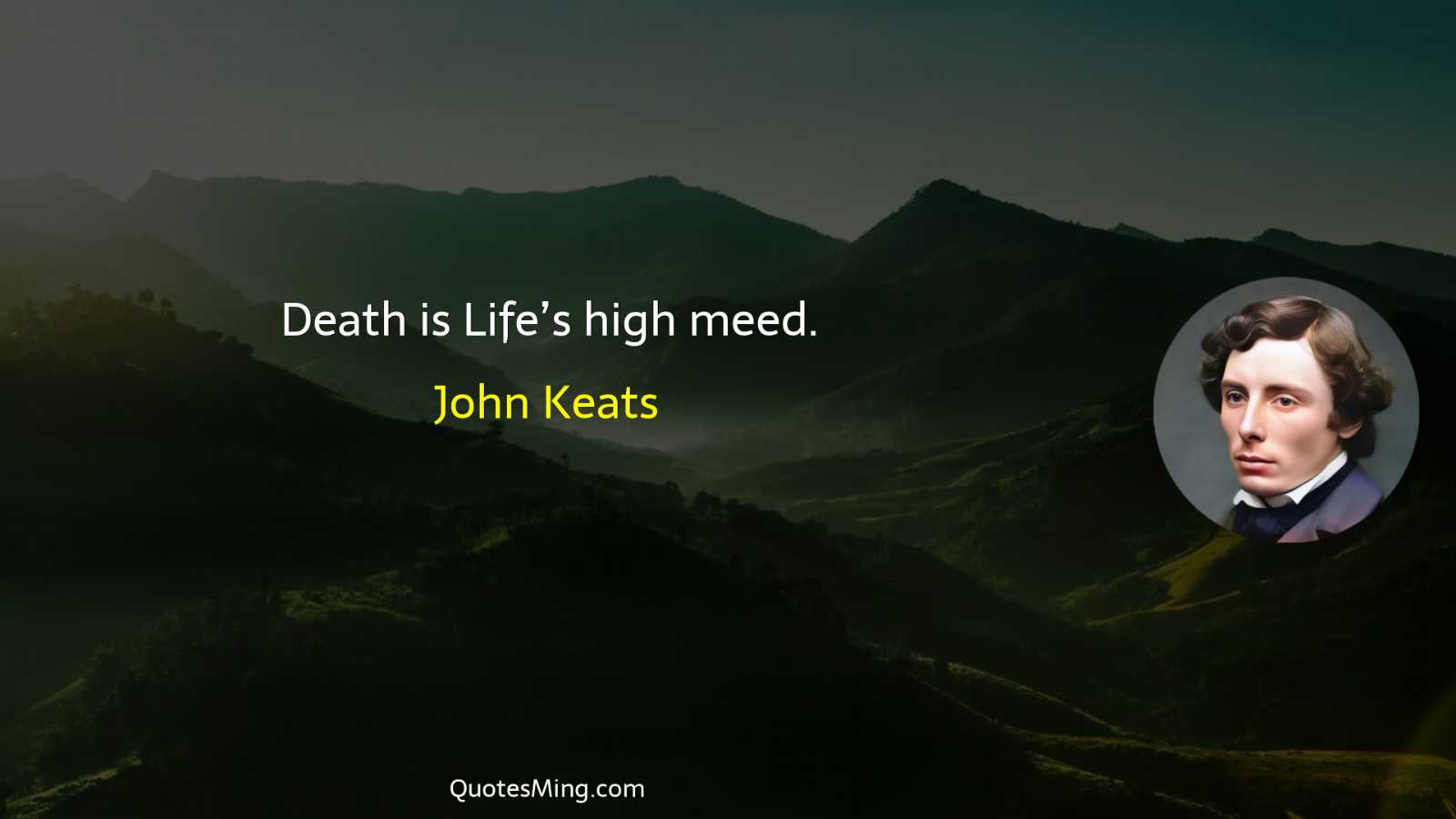 Death is Life’s high meed