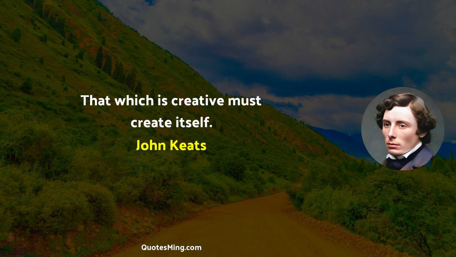 That which is creative must create itself