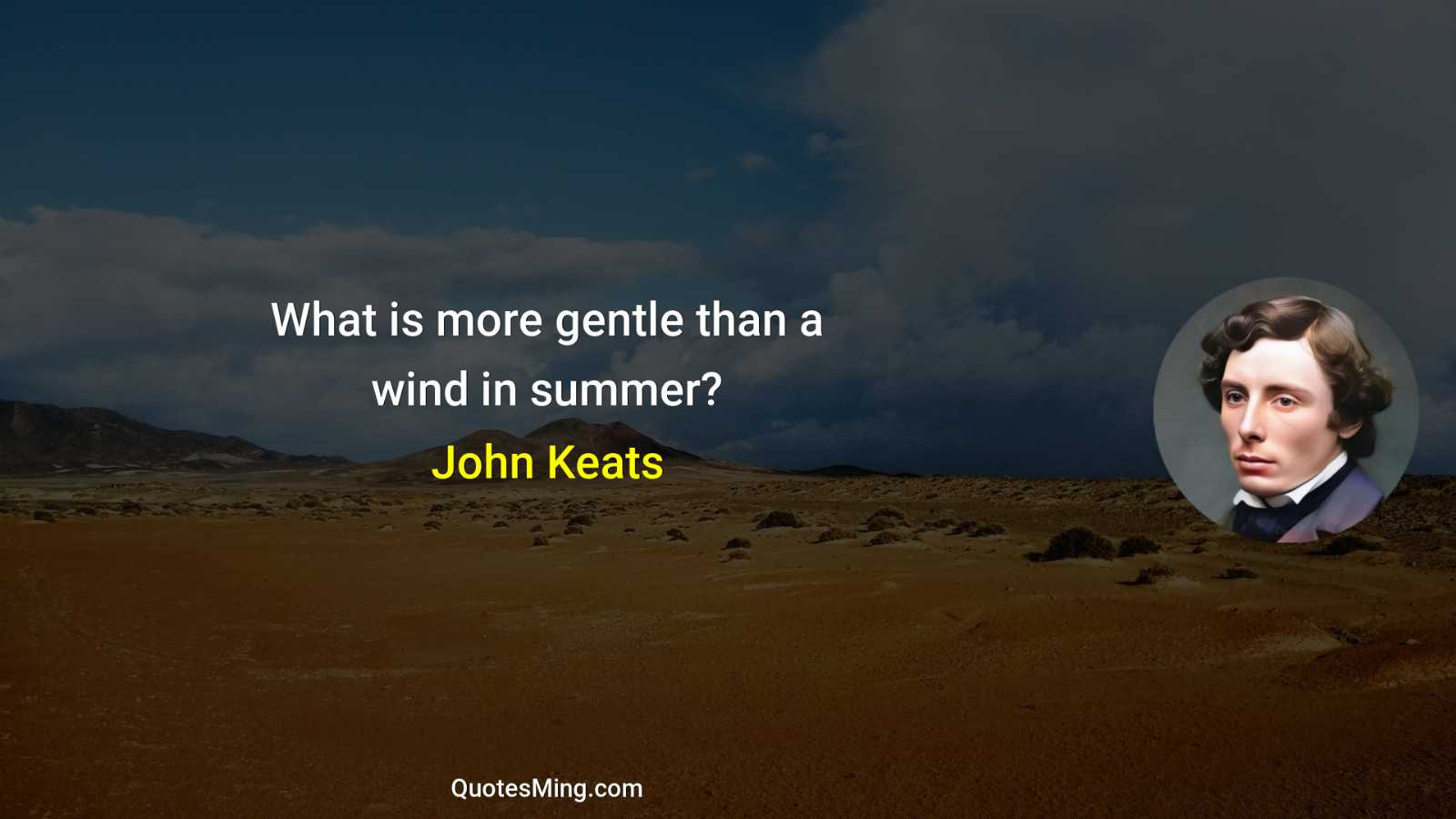 What is more gentle than a wind in summer?