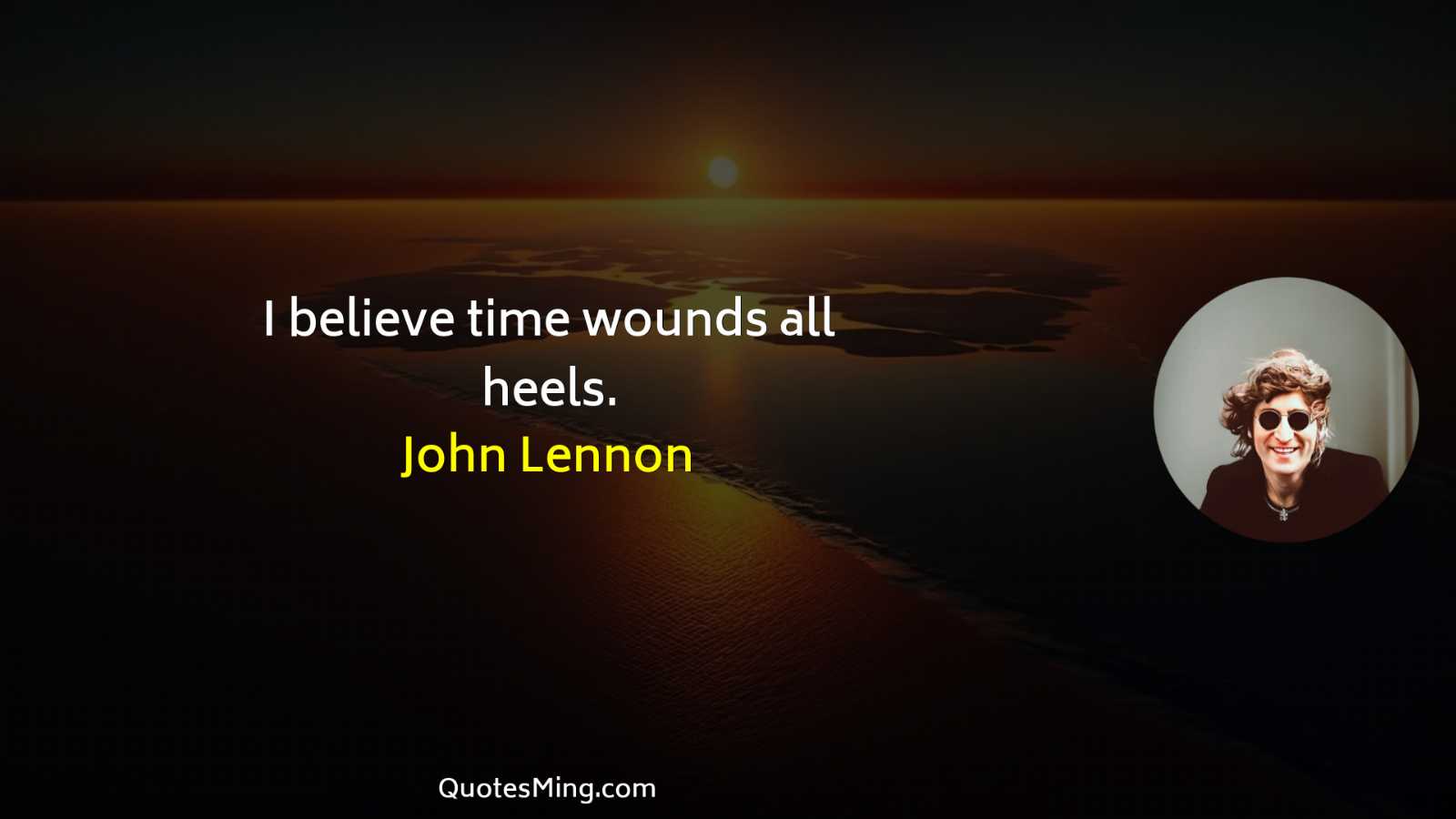 I believe time wounds all heels