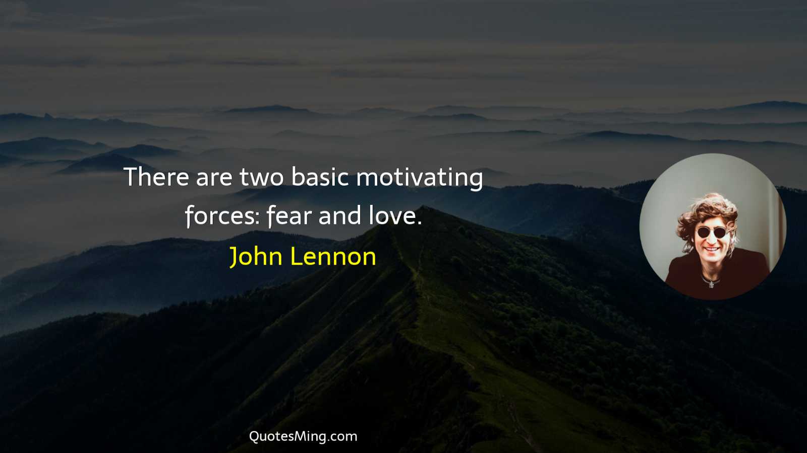 There are two basic motivating forces: fear and love