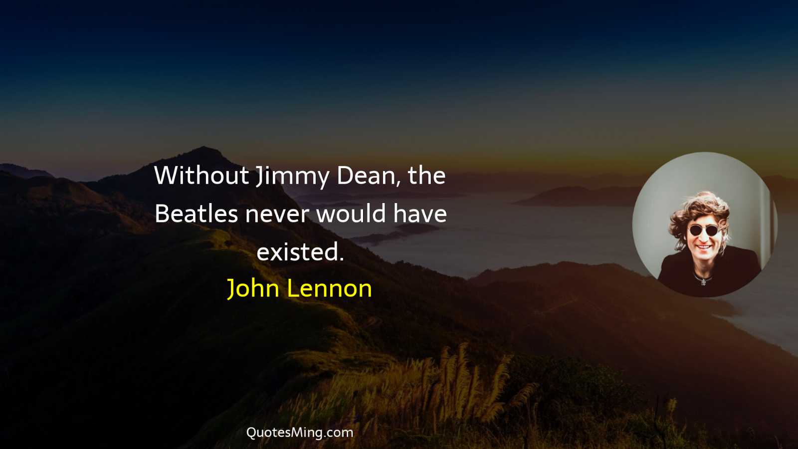 Without Jimmy Dean the Beatles never would have existed