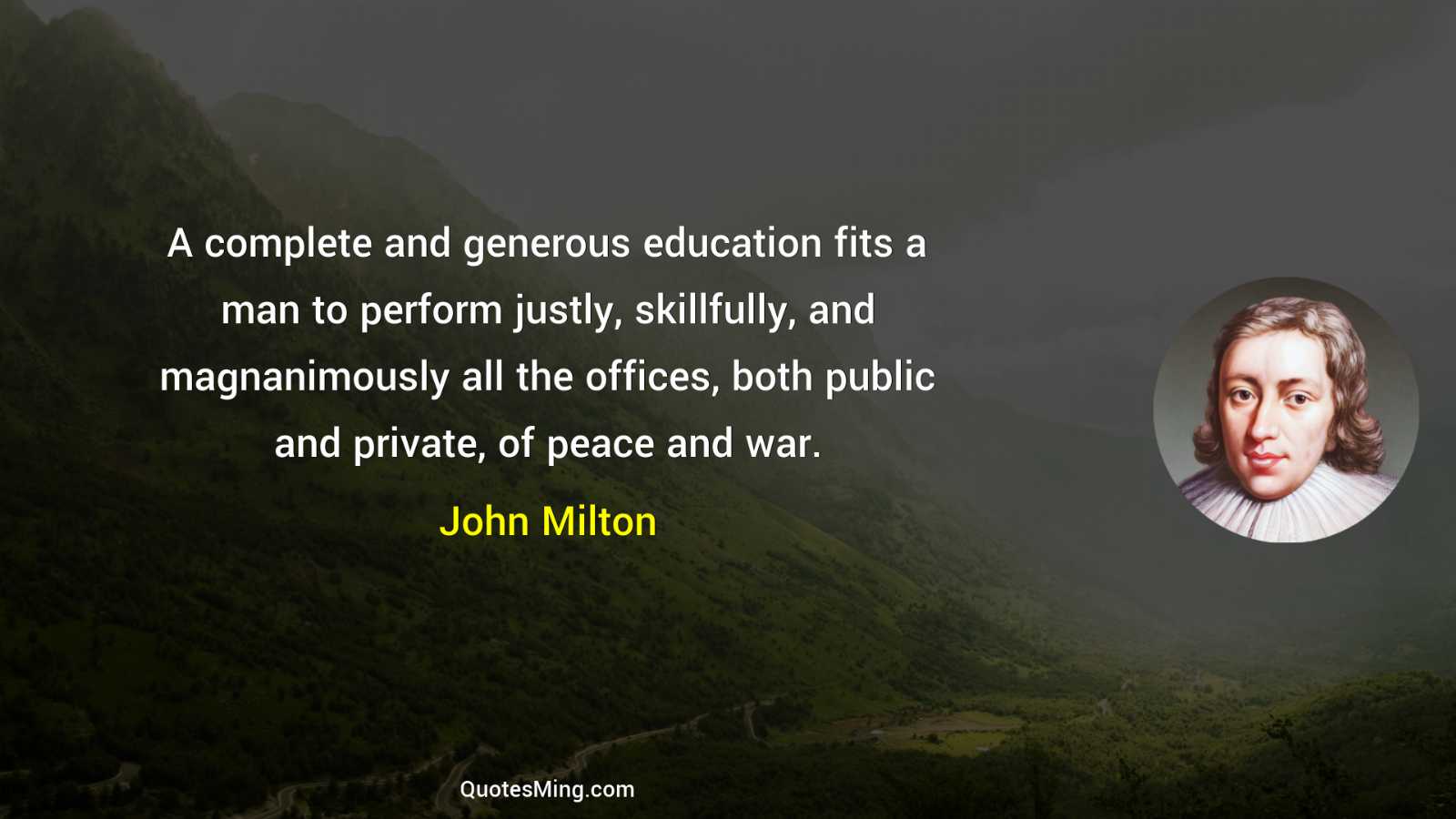 A complete and generous education fits a man to perform