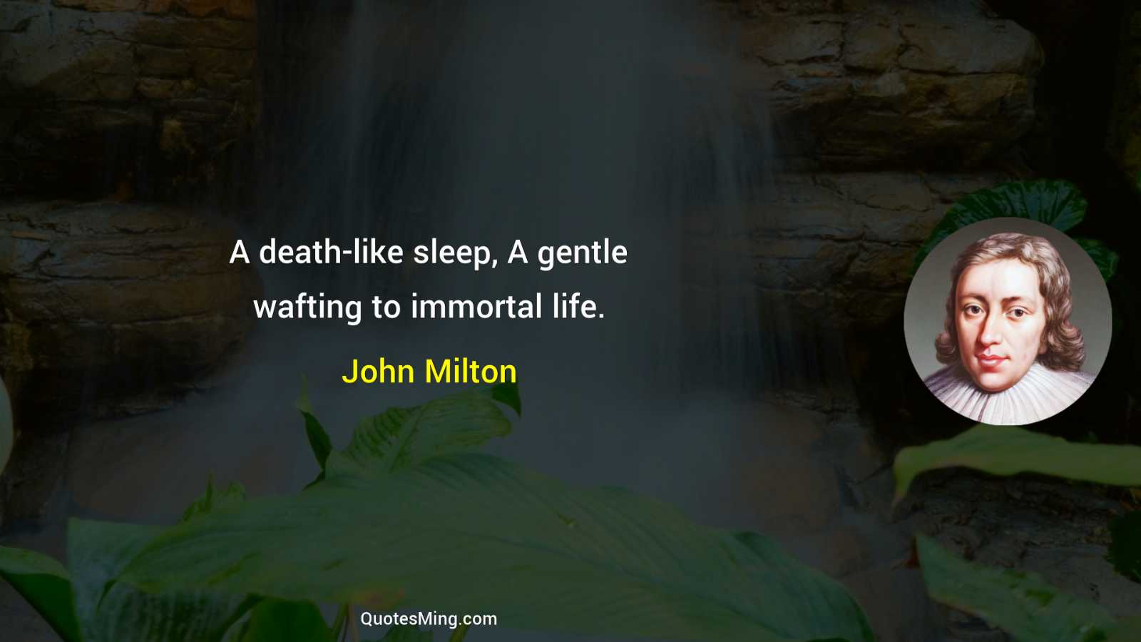 A death-like sleep A gentle wafting to immortal life