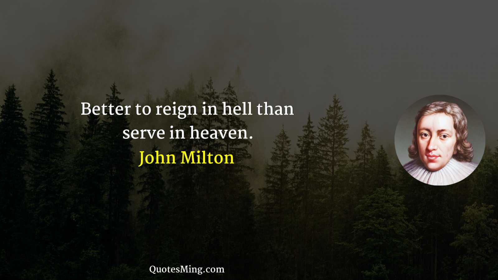 Better to reign in hell than serve in heaven