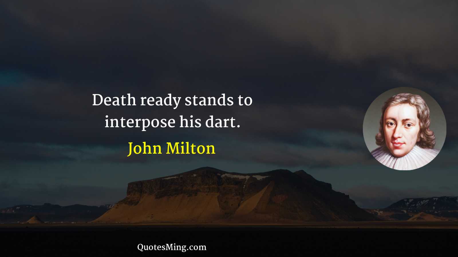 Death ready stands to interpose his dart