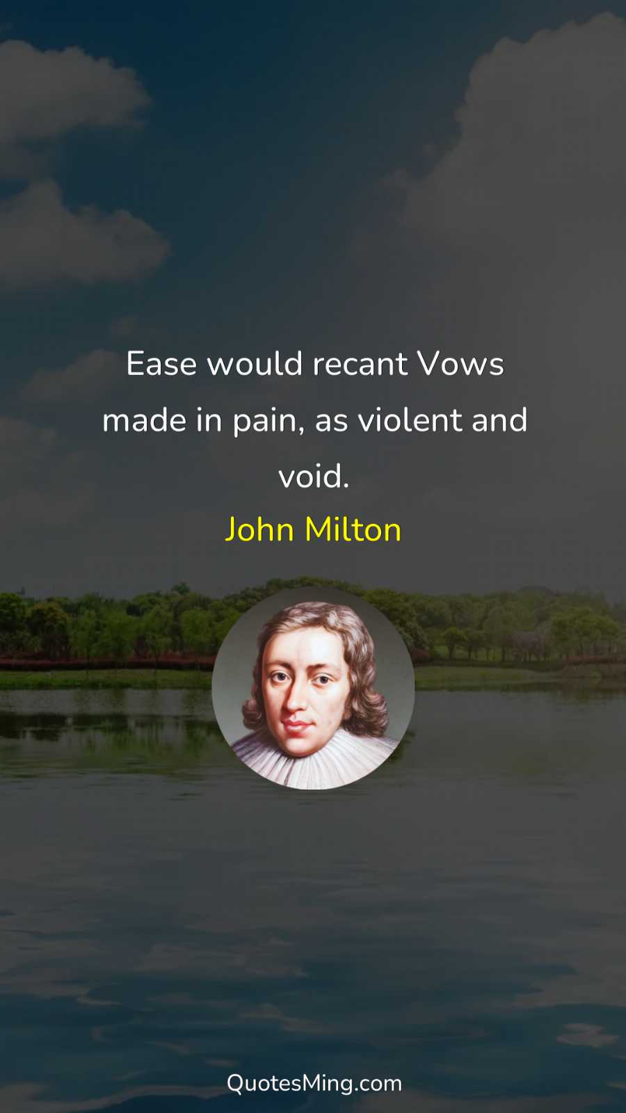 Ease would recant Vows made in pain as violent and