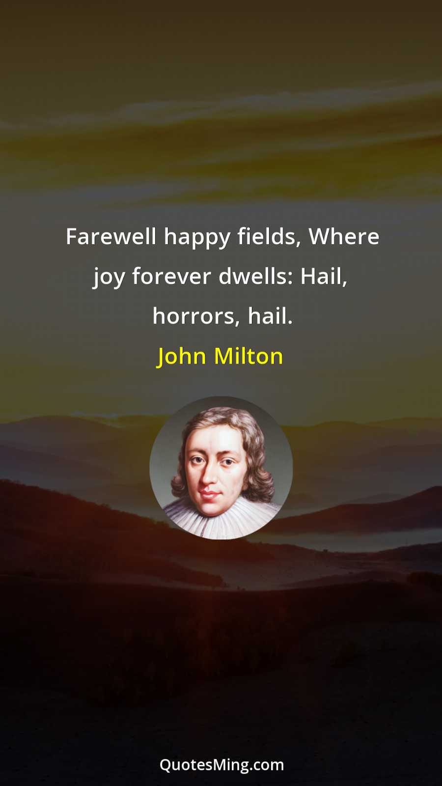 Farewell happy fields Where joy forever dwells: Hail horrors hail