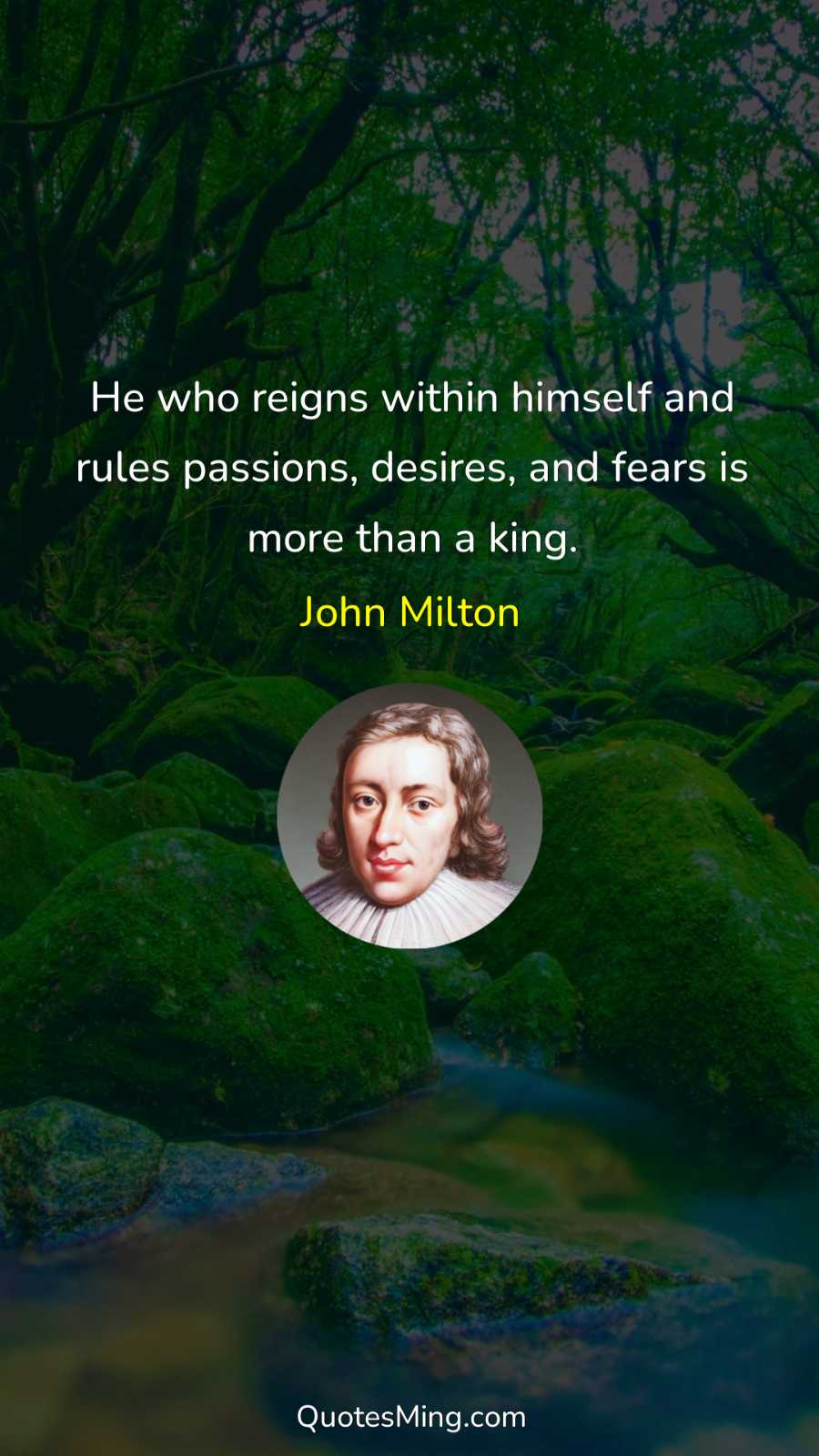 He who reigns within himself and rules passions desires and