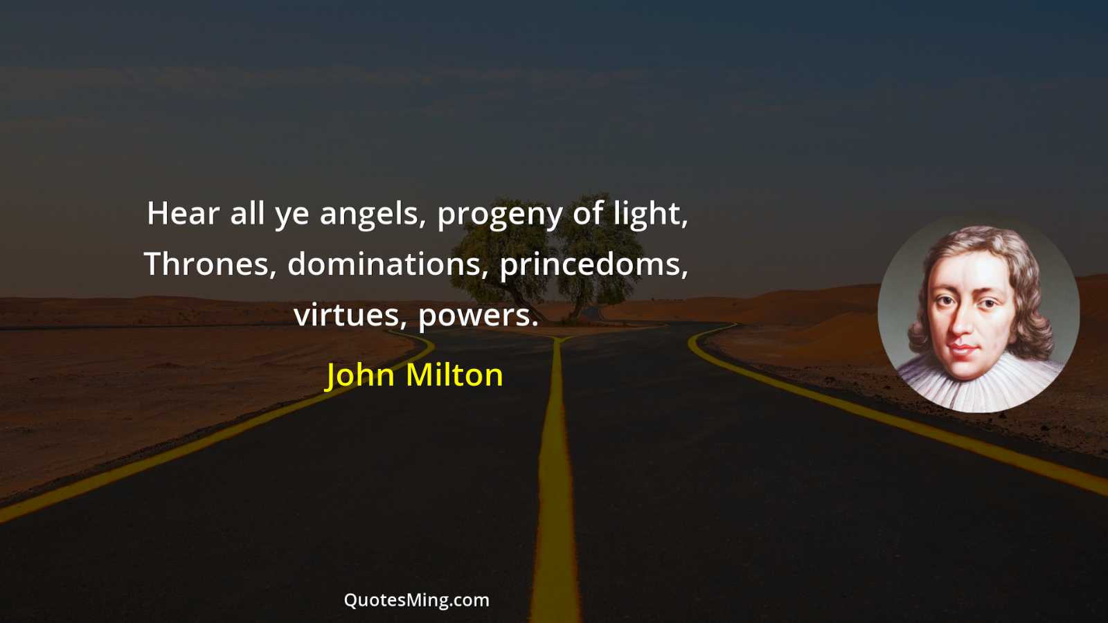 Hear all ye angels progeny of light Thrones dominations princedoms