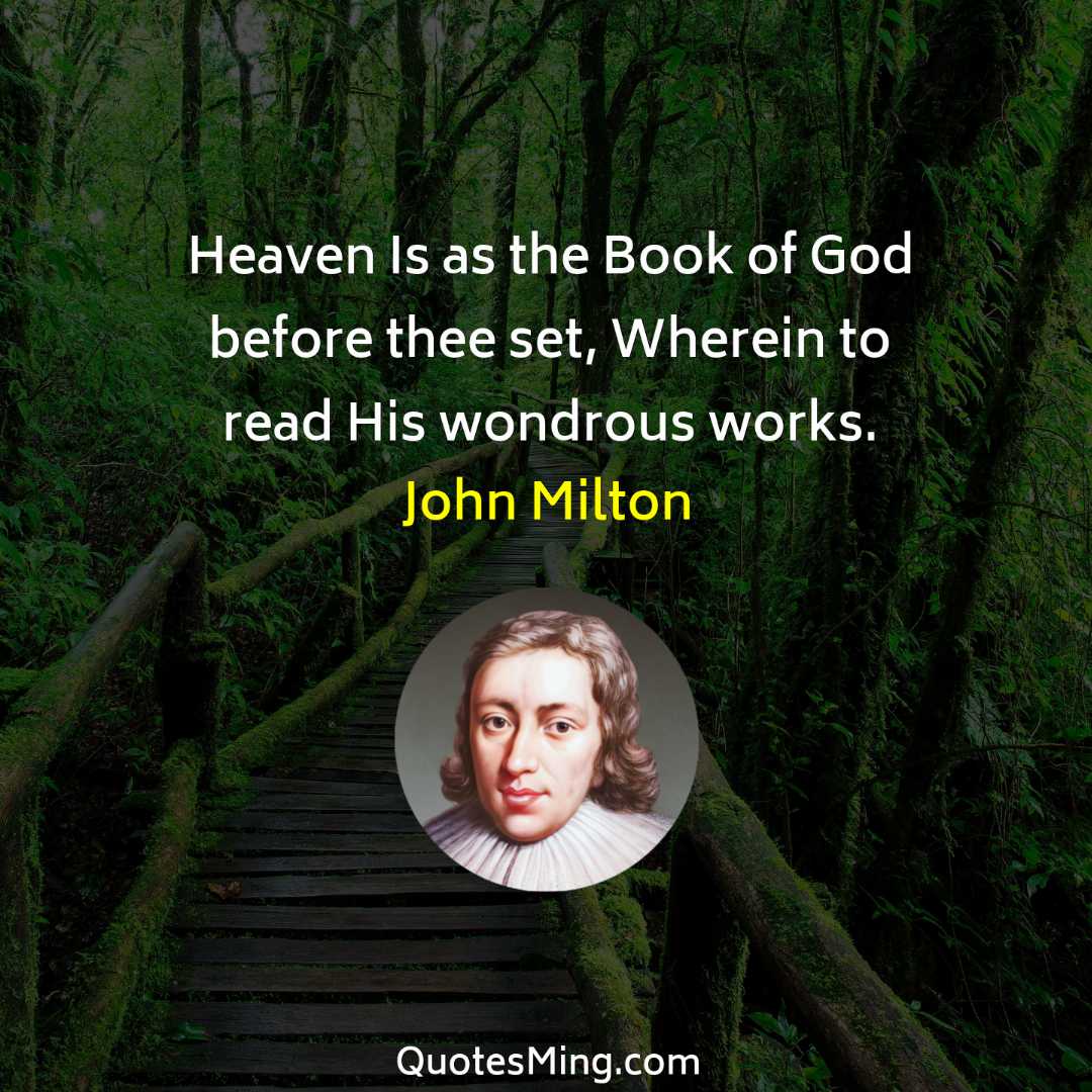 Heaven Is as the Book of God before thee set