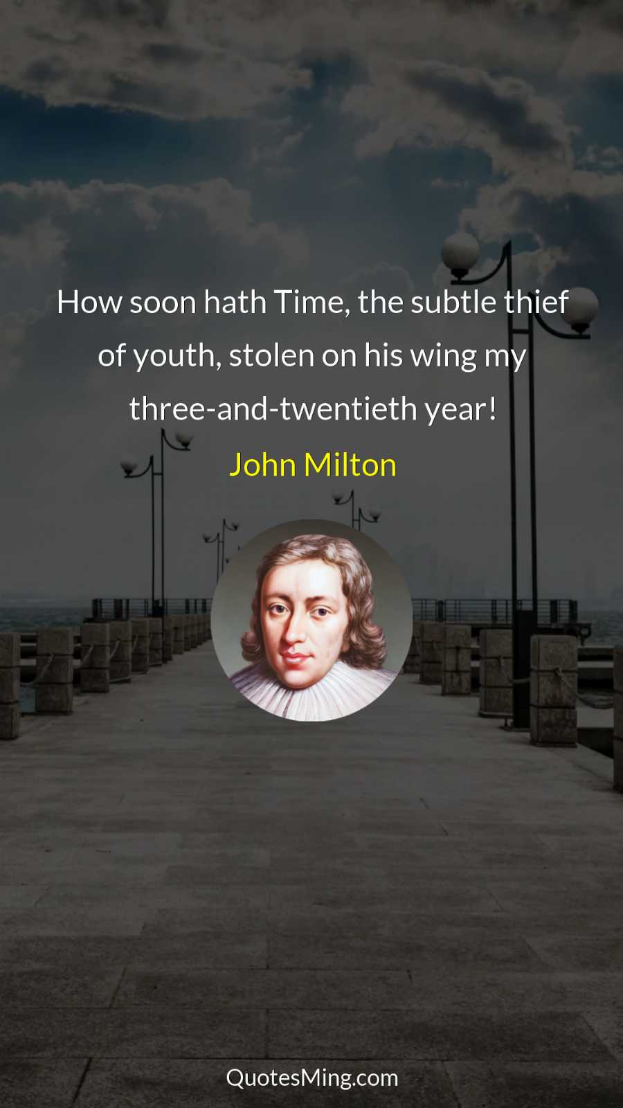 How soon hath Time the subtle thief of youth stolen