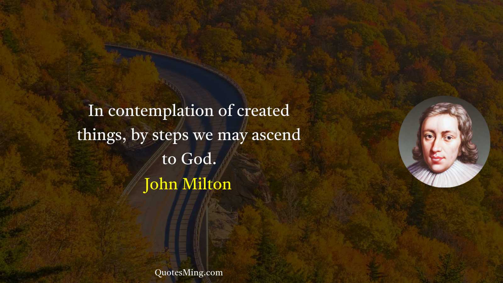 In contemplation of created things by steps we may ascend