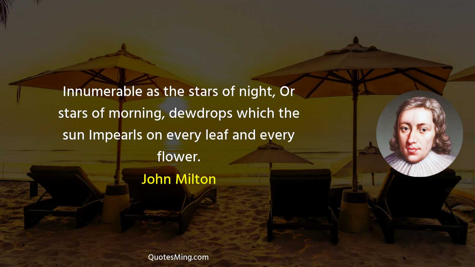 Innumerable as the stars of night Or stars of morning