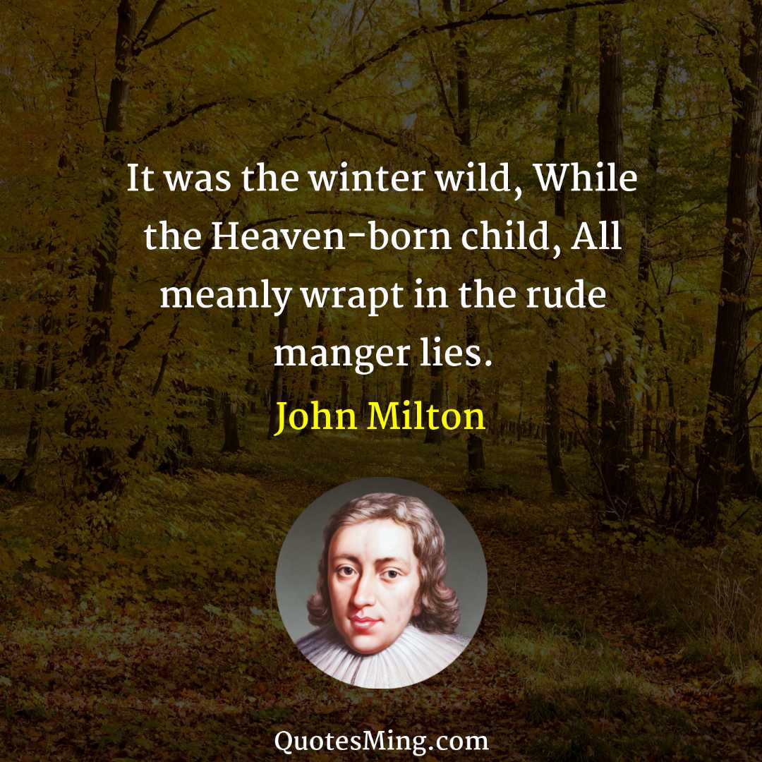 It was the winter wild While the Heaven-born child All