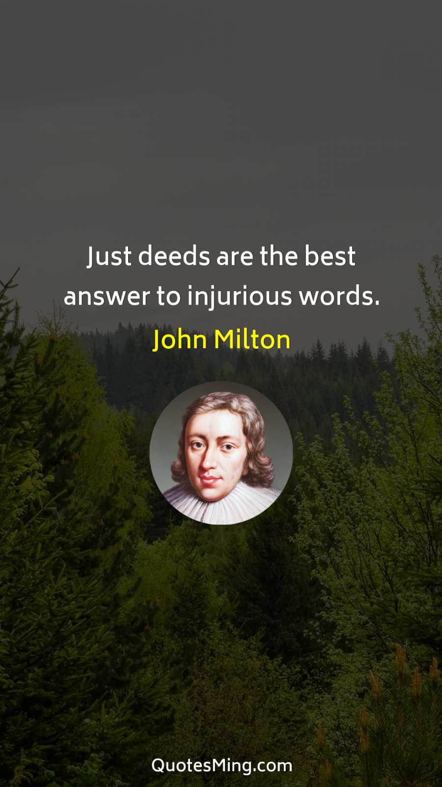 Just deeds are the best answer to injurious words